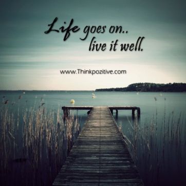 inspirational-positive-quotes-life-goes-on-live-it-well